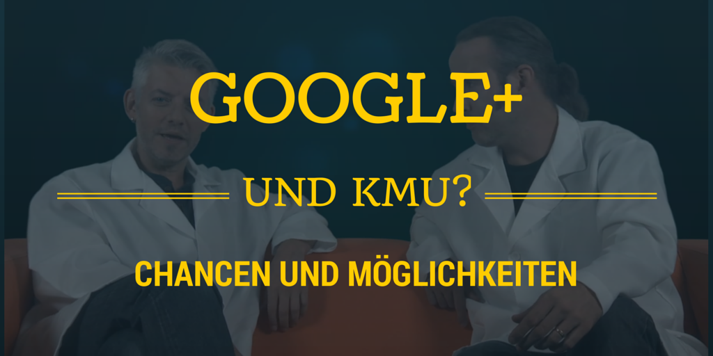WebSprechstunde: Brauchen KMU Google+?